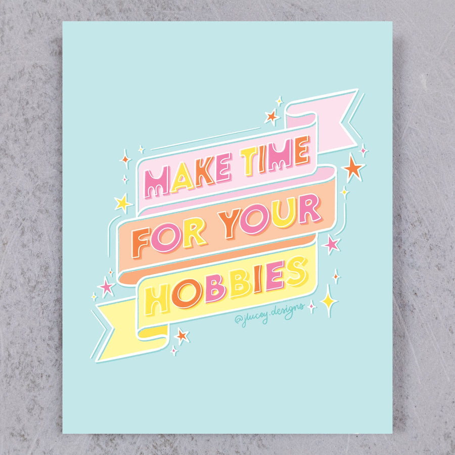 Make Time For Your Hobbies
