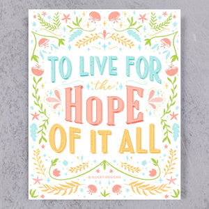 To Live For The Hope Of It All
